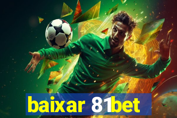 baixar 81bet